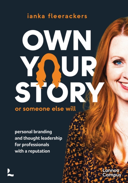 Own your story. Or someone else will: Personal branding and thought leadership for professionals with a reputation