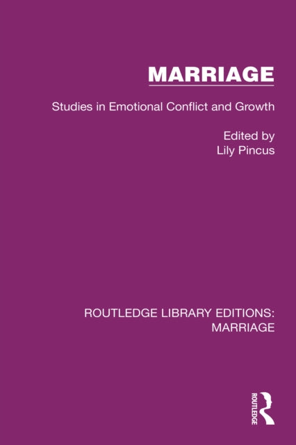 Marriage: Studies in Emotional Conflict and Growth