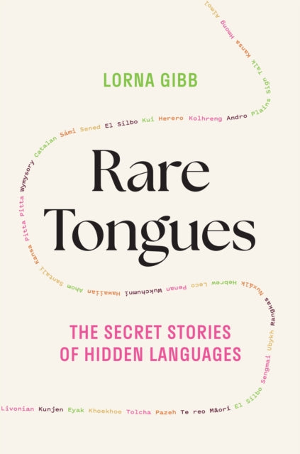 Rare Tongues: The Secret Stories of Hidden Languages