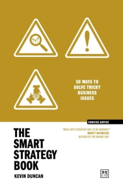The Smart Strategy Book: 50 ways to solve tricky business issues