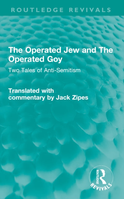 The Operated Jew and The Operated Goy: Two Tales of Anti-Semitism