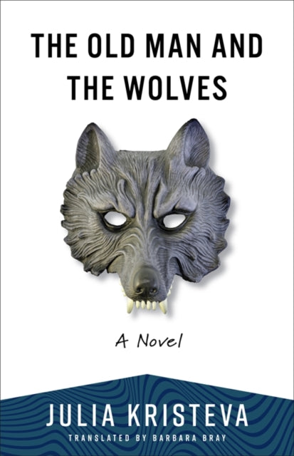 The Old Man and the Wolves: A Novel