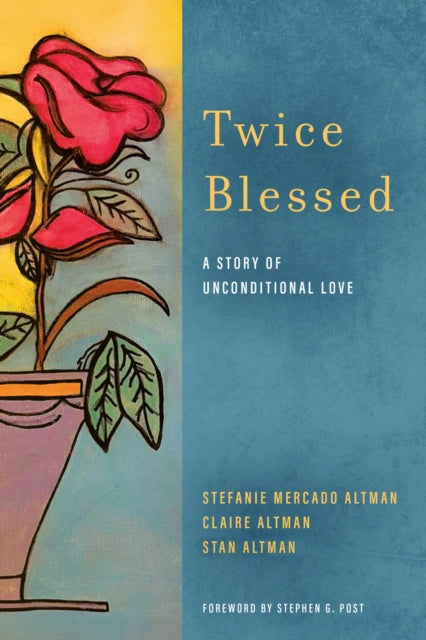 Twice Blessed: A Story of Unconditional Love
