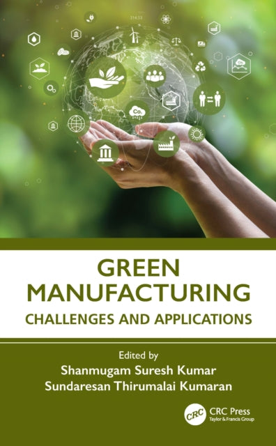 Green Manufacturing: Challenges and Applications