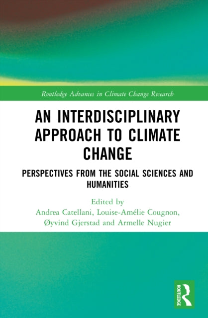 An Interdisciplinary Approach to Climate Change: Perspectives from the Social Sciences and Humanities