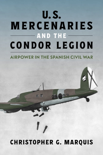 Dispatch from Valencia: American Airpower Observations During the Spanish Civil War, 1936-39