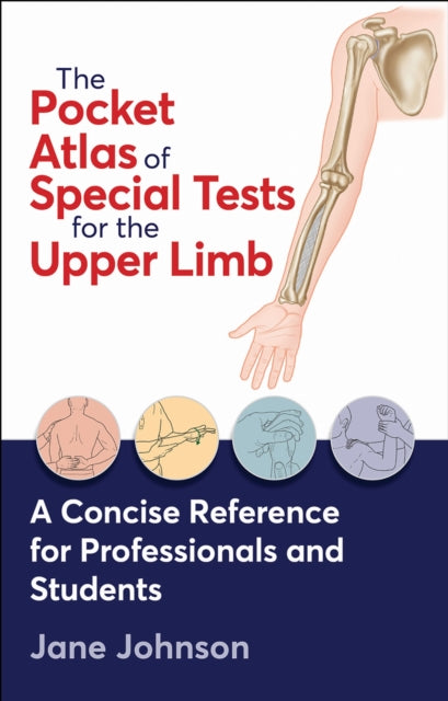 The Pocket Atlas of Special Tests for the Upper Limb