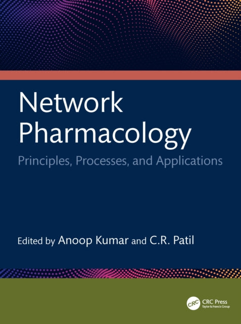 Network Pharmacology: Principles, Processes, and Applications
