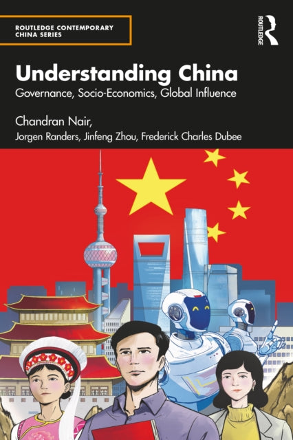 Understanding China: Governance, Socio-Economics, Global Influence