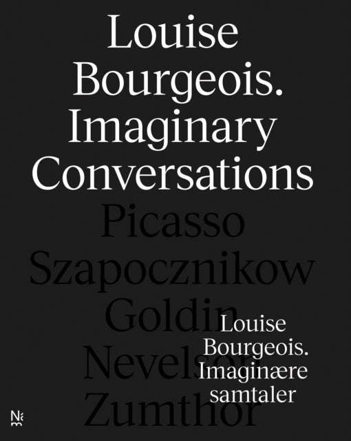 Louise Bourgeois: Imaginary Conversations