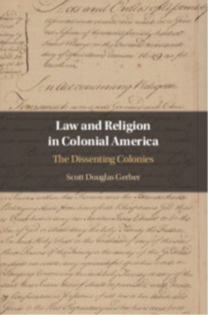 Law and Religion in Colonial America: The Dissenting Colonies