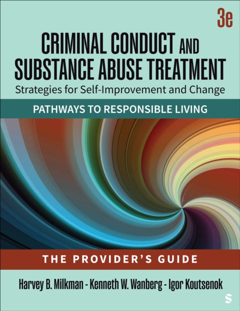 Criminal Conduct and Substance Abuse Treatment - The Provider's Guide: Strategies for Self-Improvement and Change; Pathways to Responsible Living