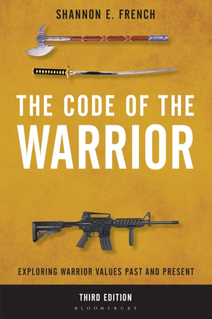 The Code of the Warrior: Exploring Warrior Values Past and Present