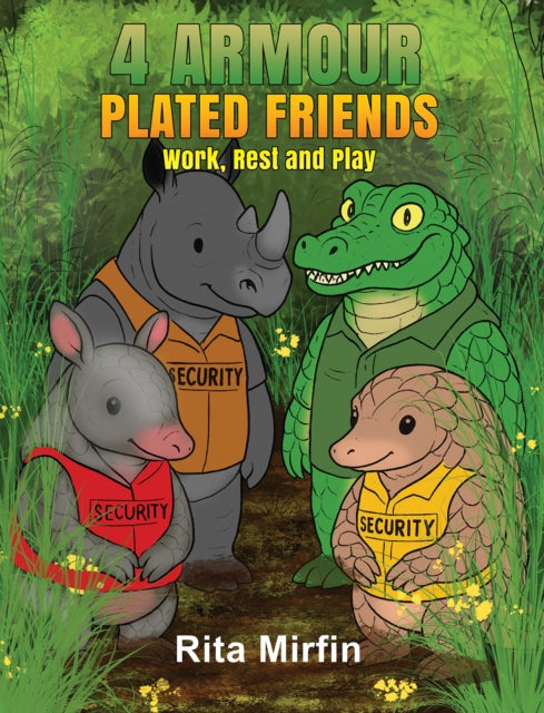 4 Armour-Plated Friends: Work, Rest and Play