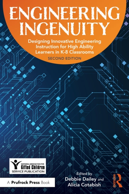 Engineering Ingenuity: Instruction for High-Ability Learners in K-8 Classrooms