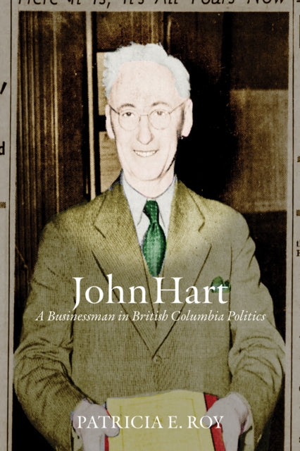 John Hart: A Businessman in British Columbia Politics
