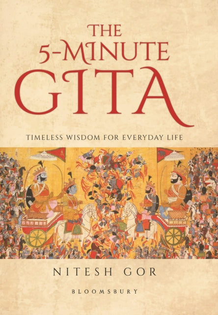 The 5-minute Gita: Timeless Wisdom for Everyday Life