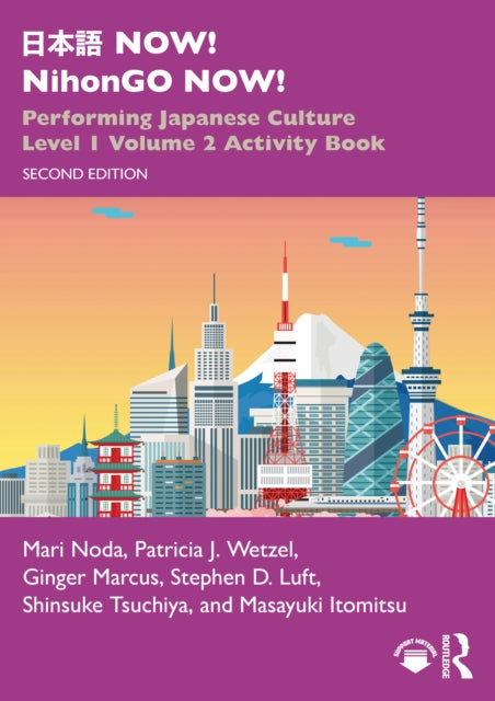 ??? NOW! NihonGO NOW!: Performing Japanese Culture – Level 1 Volume 2 Activity Book