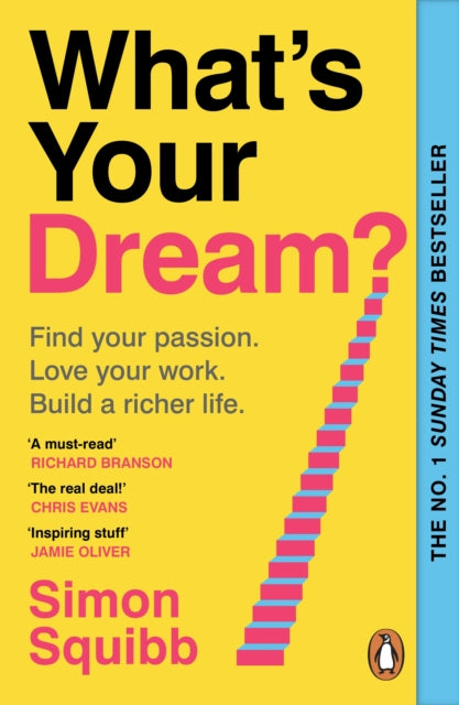 What's Your Dream?: Find Your Passion. Love Your Work. Build a Richer Life.