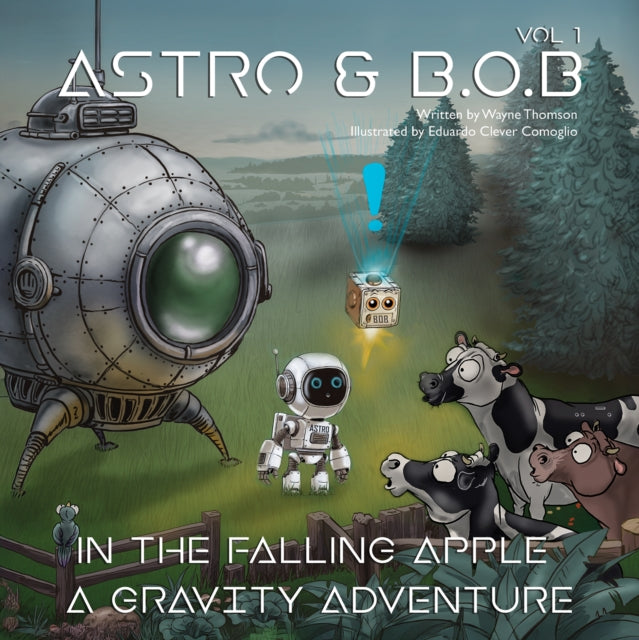 Astro & B.O.B in the Falling Apple: A Gravity Adventure
