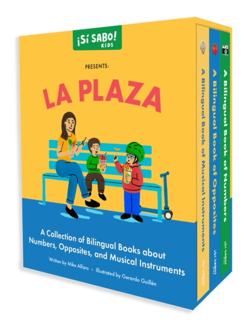 La Plaza: A Collection of Bilingual Books about Numbers, Opposites, and Musical Instruments Inspired by Latin American Culture
