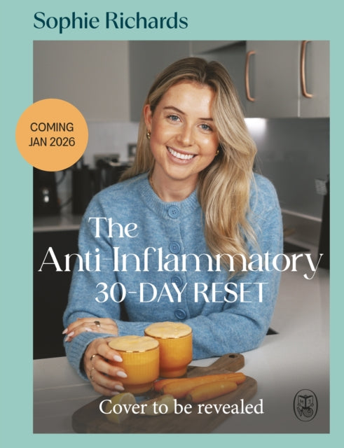 The Anti-Inflammatory 30-day Reset: Simple Steps to Transform Your Health for Good