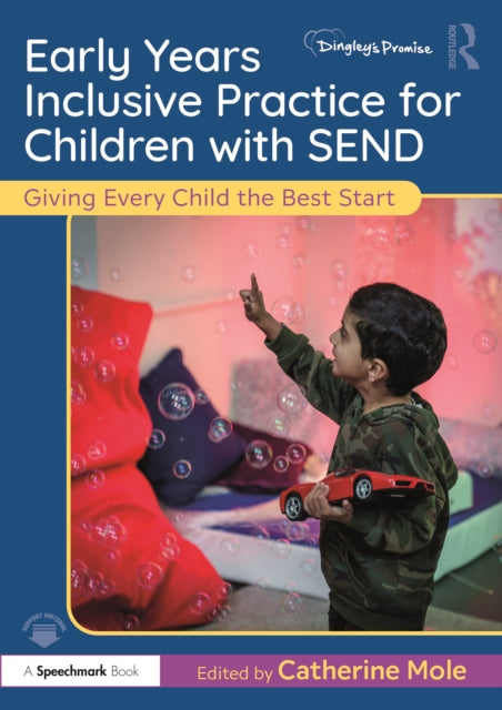 Early Years Inclusive Practice for Children with SEND: Giving Every Child the Best Start