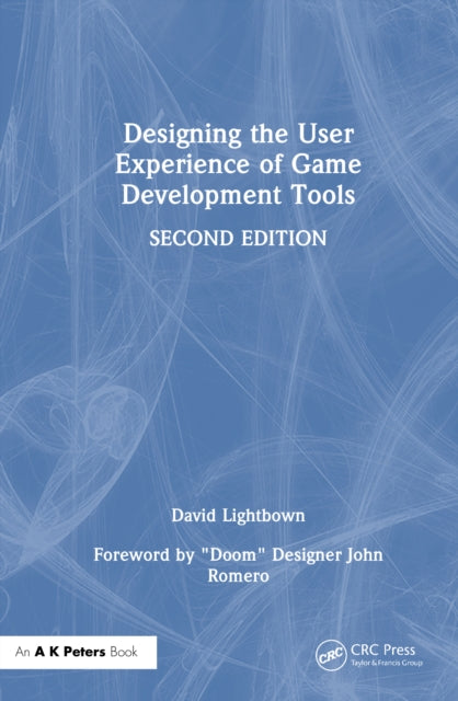 Designing the User Experience of Game Development Tools