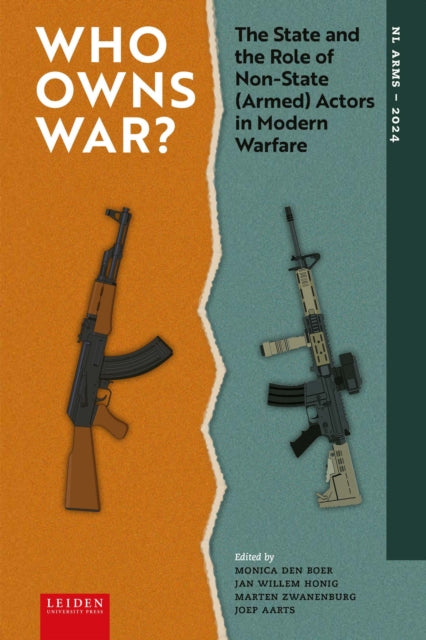 Who Owns War?: The State and the Role of Non-State (Armed) Actors in Modern Warfare
