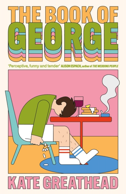 The Book of George: Shortlisted for the Bollinger Everyman Wodehouse Prize for Comic Fiction
