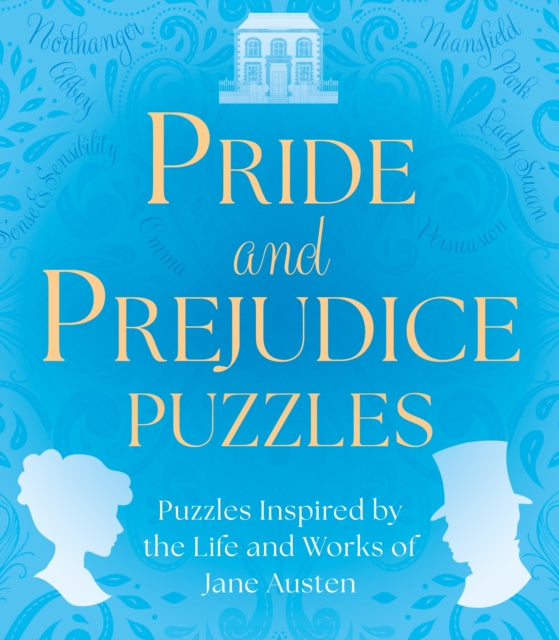 Pride and Prejudice Puzzles: Puzzles Inspired by the Life and Works of Jane Austen
