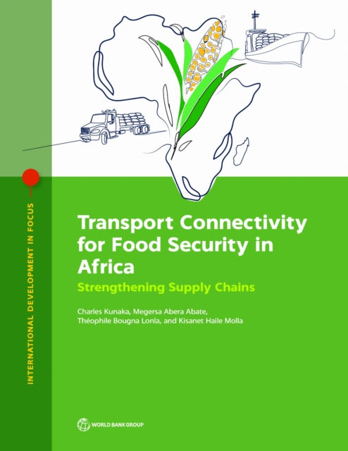 Transport Connectivity for Food Security in Africa: Strengthening Supply Chains