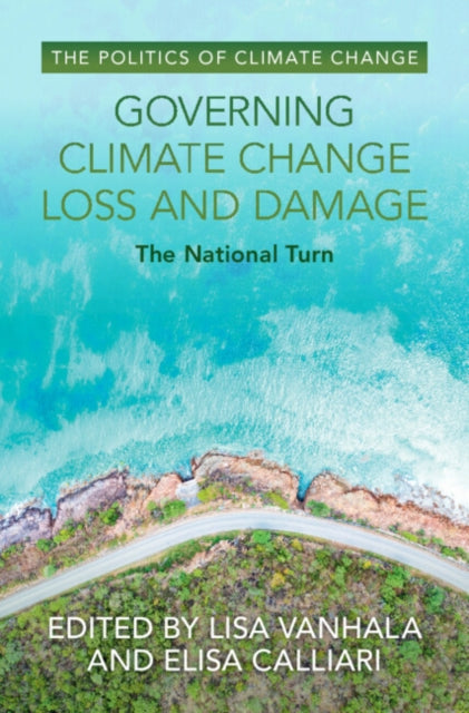 Governing Climate Change Loss and Damage: The National Turn