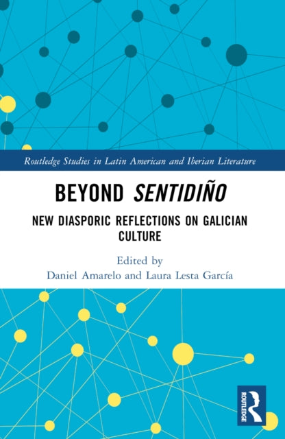 Beyond sentidino: New Diasporic Reflections on Galician Culture