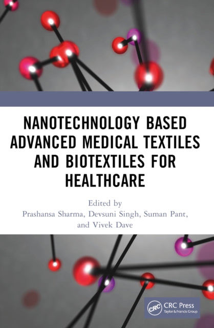 Nanotechnology Based Advanced Medical Textiles and Biotextiles for Healthcare