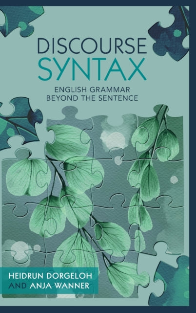 Discourse Syntax: English Grammar Beyond the Sentence
