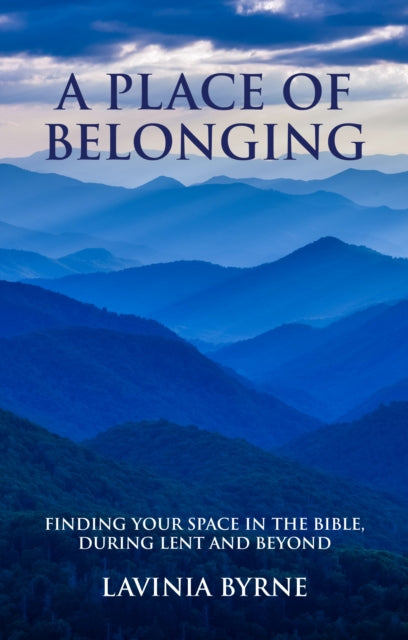 A Place of Belonging: Finding Your Space in the Bible during Lent and Beyond