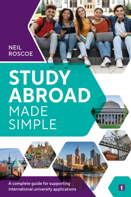 Study Abroad Made Simple: A Complete Guide for Supporting International University Applications