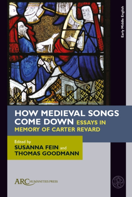 How Medieval Songs Come Down: Essays in Memory of Carter Revard