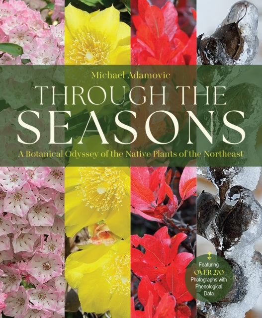 Through the Seasons: A Botanical Odyssey of the Native Plants of the Northeast