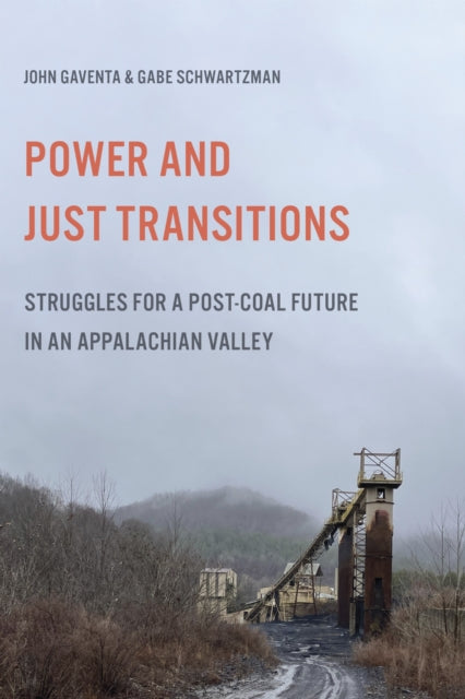 Power and Just Transitions: Struggles for a Post-Coal Future in an Appalachian Valley