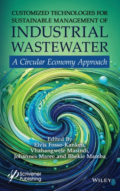 Customized Technologies for Sustainable Management of Industrial Wastewater: A Circular Economy Approach