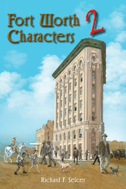 Fort Worth Characters 2 Volume 10