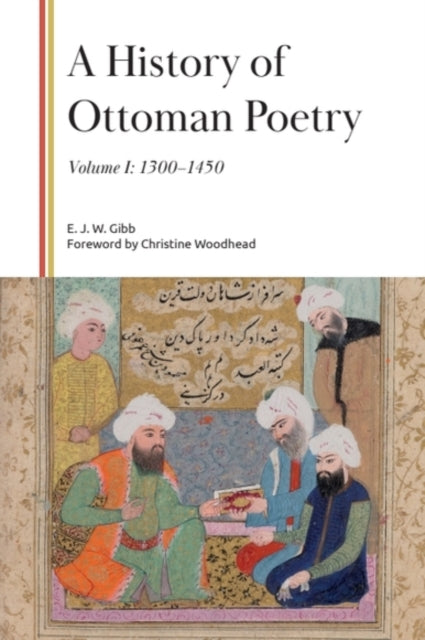 A History of Ottoman Poetry, Volume I: 1300-1450