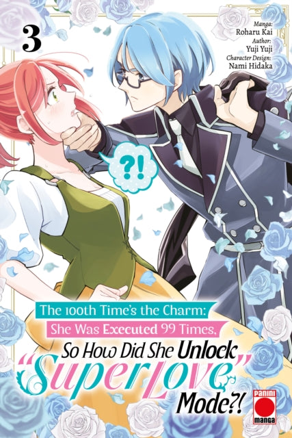 The 100th Time's The Charm Volume 3: She was executed 99 times, so how did she unlock 'super love' mode?!