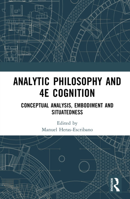 Analytic Philosophy and 4E Cognition: Conceptual Analysis, Embodiment, and Situatedness