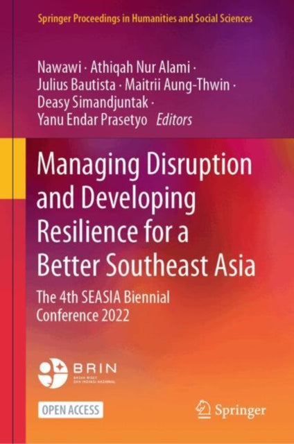 Managing Disruption and Developing Resilience for a Better Southeast Asia: The 4th SEASIA Biennial Conference 2022
