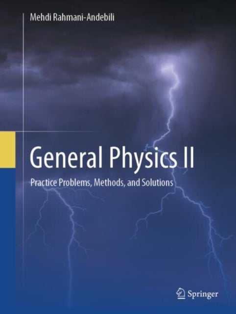 General Physics II: Practice Problems, Methods, and Solutions