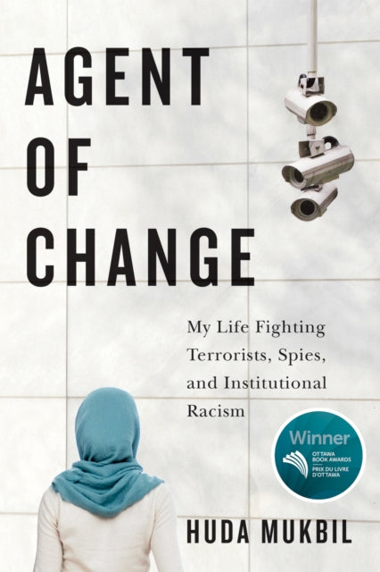 Agent of Change: My Life Fighting Terrorists, Spies, and Institutional Racism