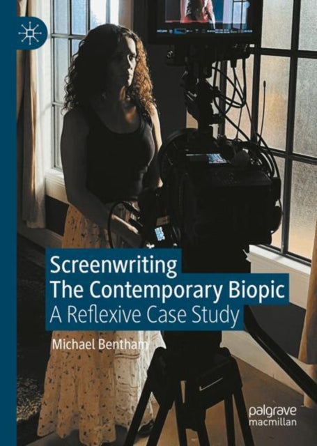 Screenwriting the Contemporary Biopic: A Reflexive Case Study